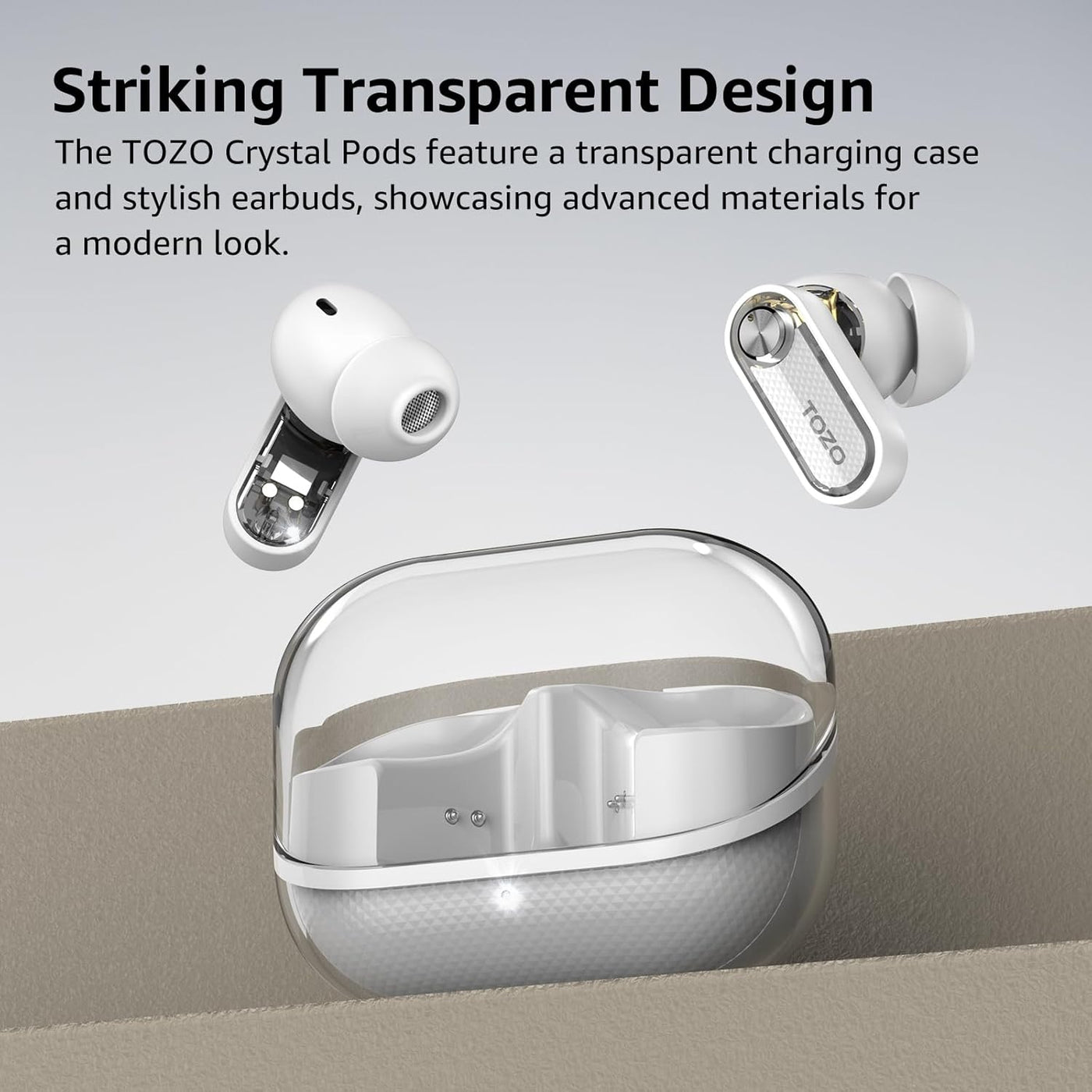 TOZO Crystal Pods with transparent charging case on a gray background