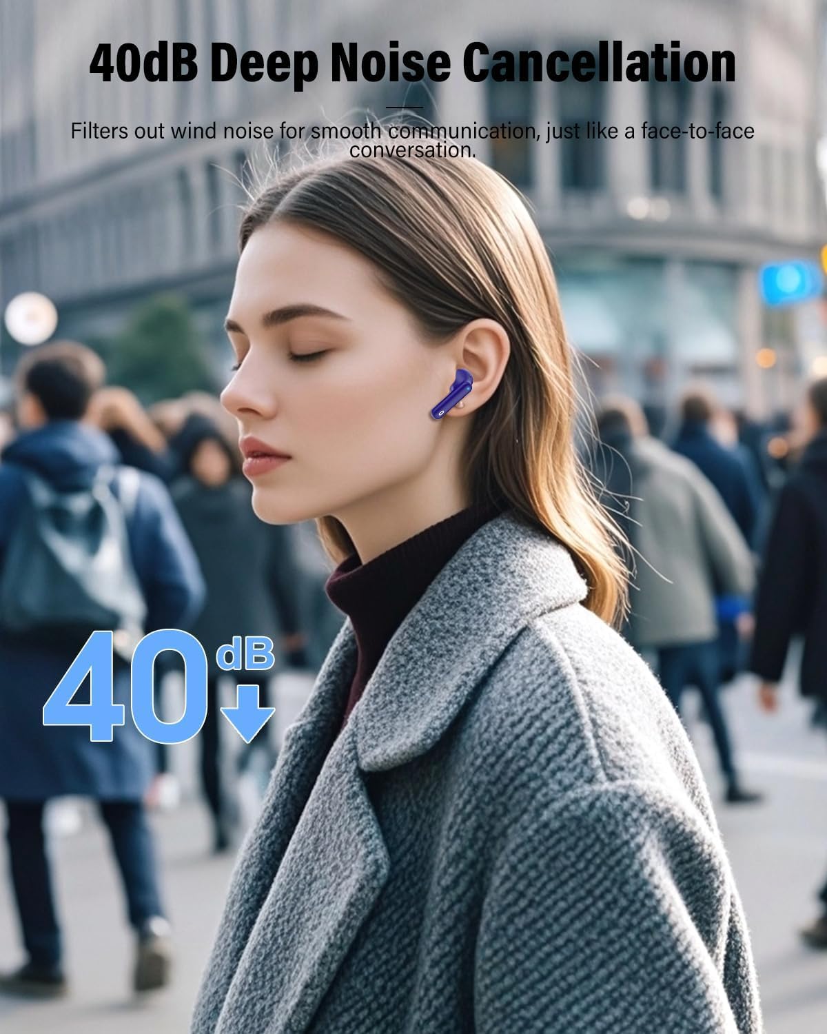Woman wearing earbuds with 40dB deep noise cancellation text overlay in an urban setting.