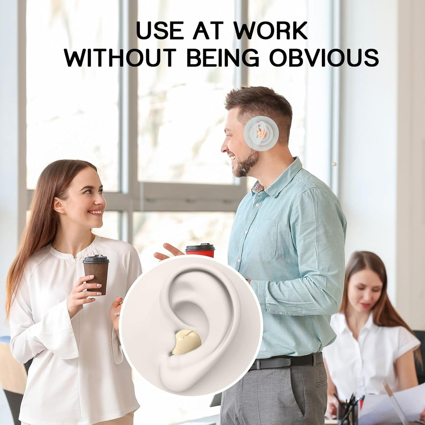 Man wearing a hearing aid with text 'Use at work without being obvious' in an office setting.