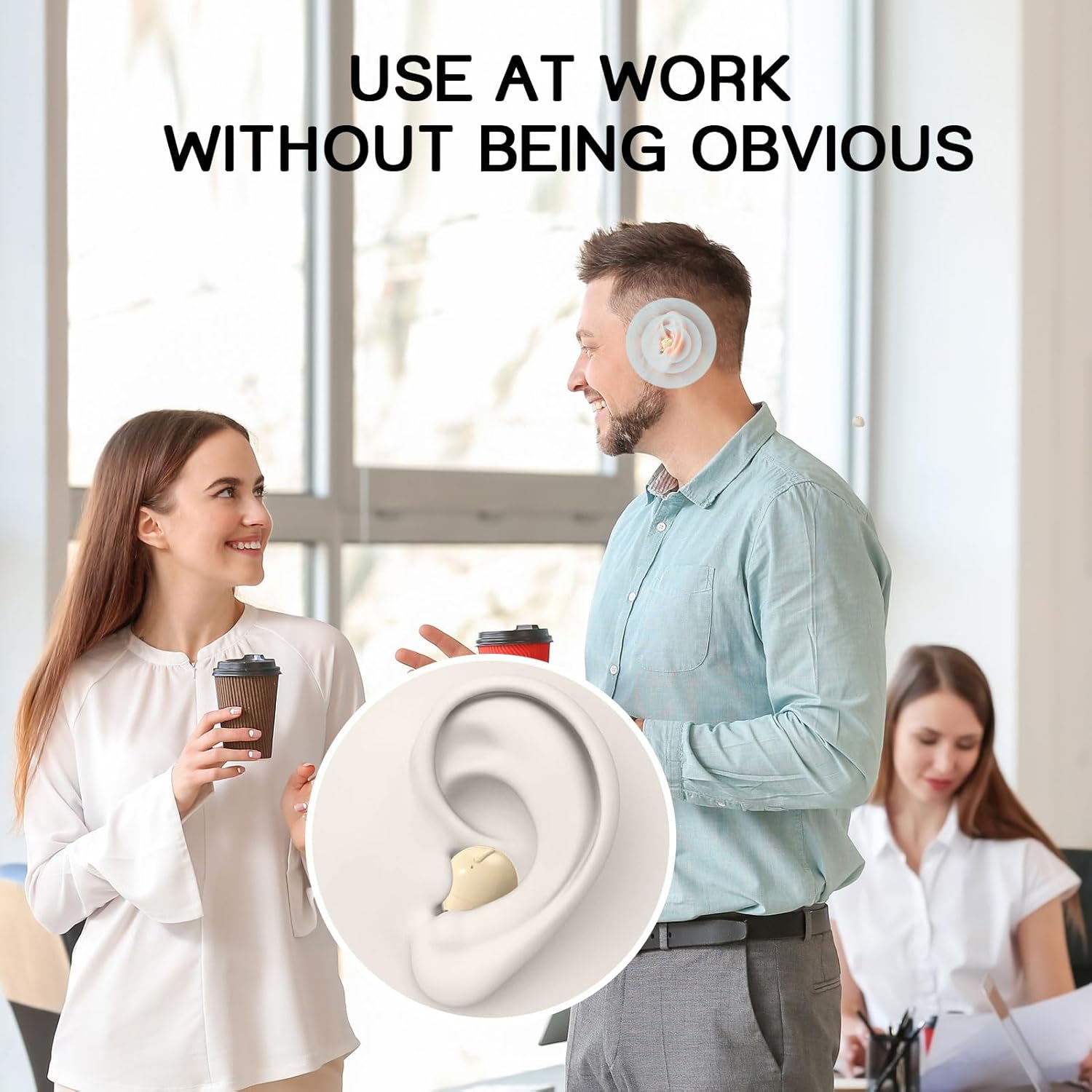 Man wearing a hearing aid with text 'Use at work without being obvious' in an office setting.