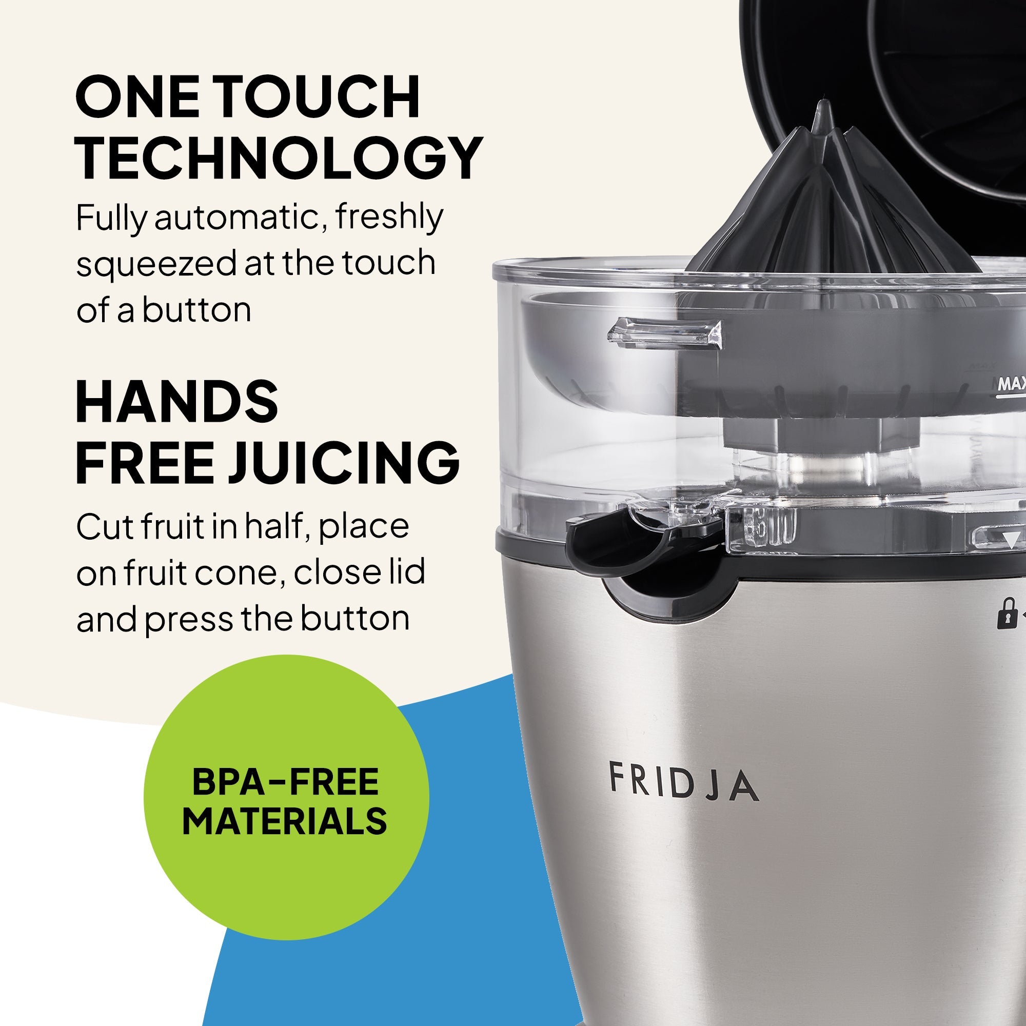 Fridja juicer with text highlighting one touch technology and hands-free juicing.