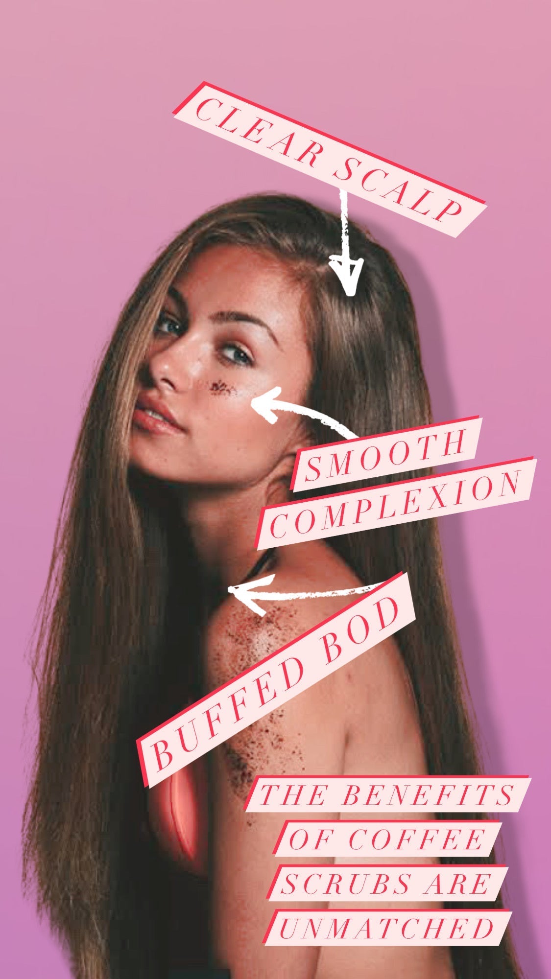 Woman with text overlay on a pink background, promoting the benefits of coffee scrubs.